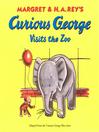 Cover image for Curious George Visits the Zoo
